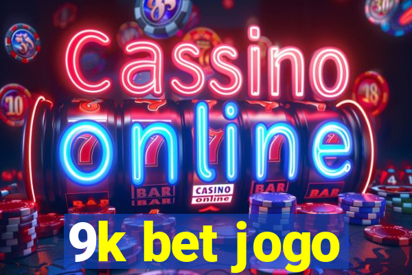 9k bet jogo